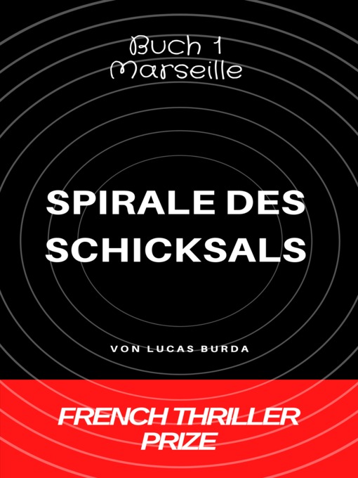 Title details for DIE SPIRALE DES SCHICKSALS by Lucas BURDA - Available